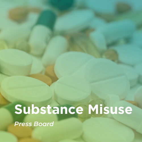 Pile of mixed pills with green and blue gradient over image. Text reads Substance Misuse Press Board.